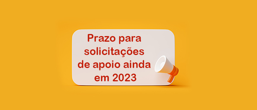 Prazo para solicitações de apoio ainda em 2023_Tarja