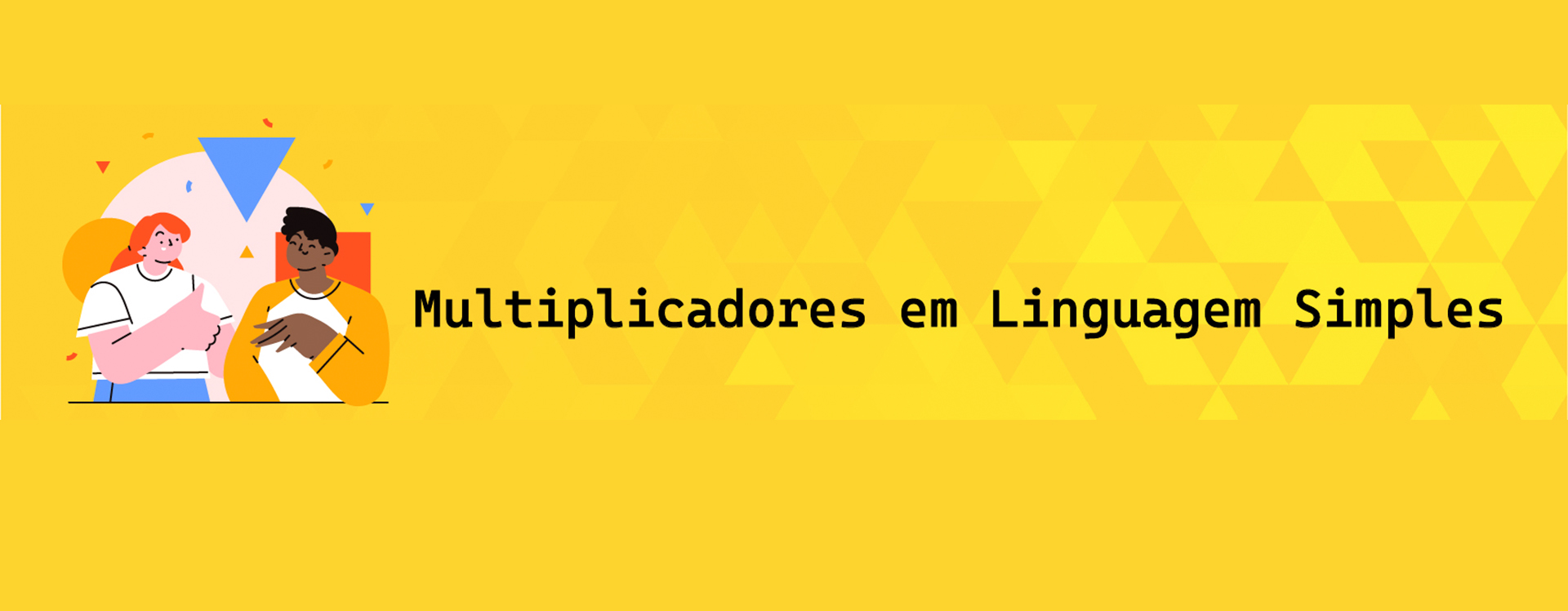 Programa de Multiplicadores em Linguagem Simples da Educorp