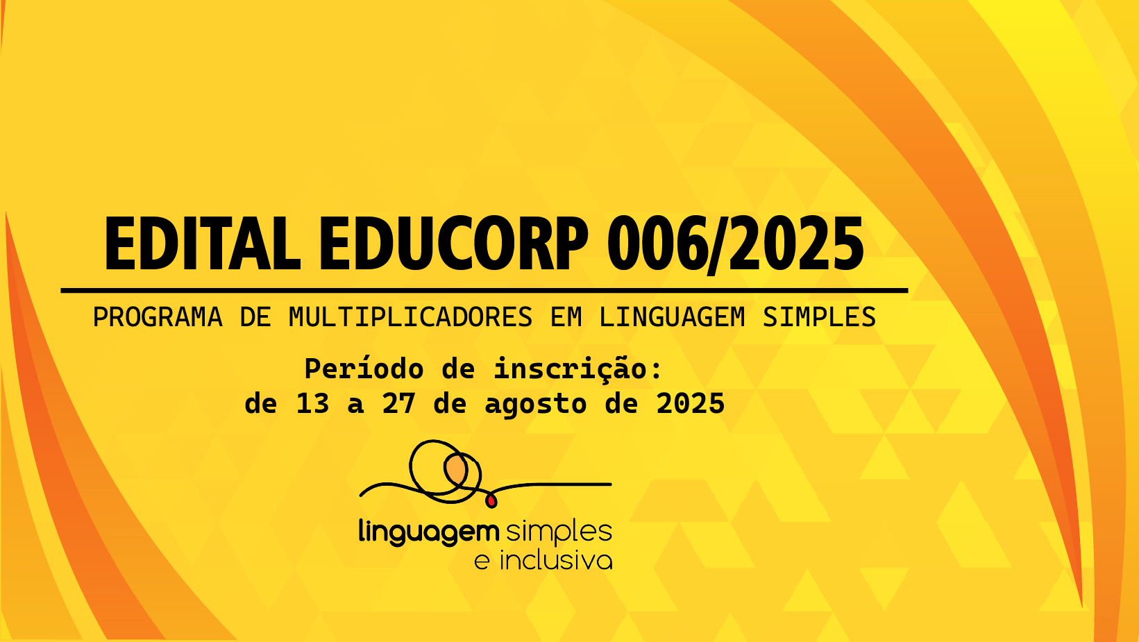 EDITAL EDUCORP 006/2025 – PROGRAMA DE MULTIPLICADORES EM LINGUAGEM SIMPLES