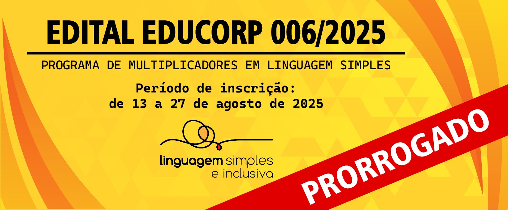 EDITAL EDUCORP 006/2025 – PROGRAMA DE MULTIPLICADORES EM LINGUAGEM SIMPLES