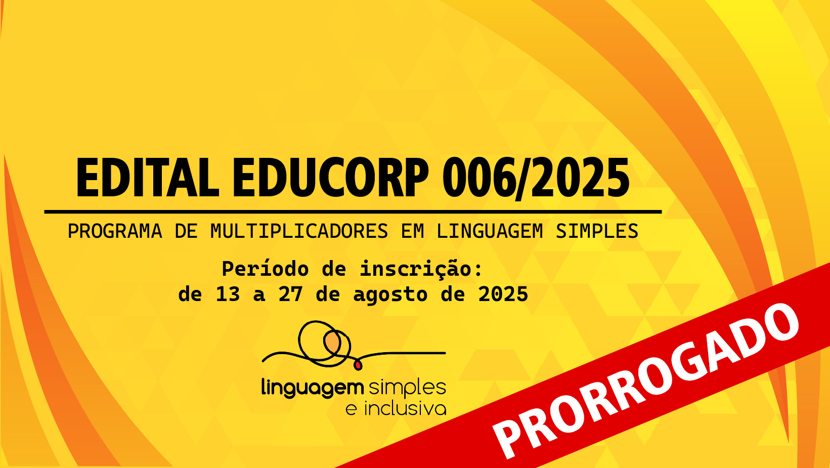 EDITAL EDUCORP 006/2025 – PROGRAMA DE MULTIPLICADORES EM LINGUAGEM SIMPLES