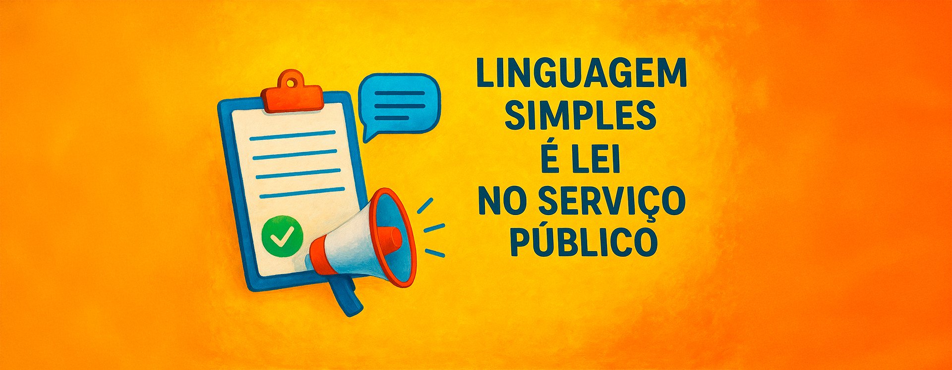 LINGUAGEM SIMPLES É LEI NO SERVIÇO PÚBLICO